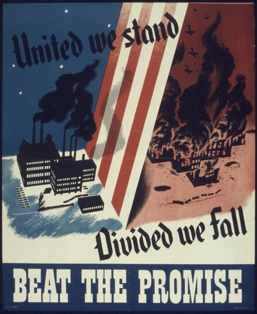 UNITED WE STAND. DIVIDED WE FALL   NARA   515926 838x1024 - One Last Chance to Save the American Dream: Vote Trump Out in a Landslide